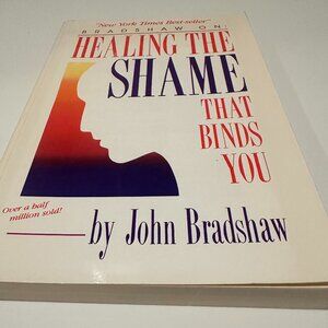 4 for $10! 😎 "Healing the Shame That Binds You" by John Bradshaw